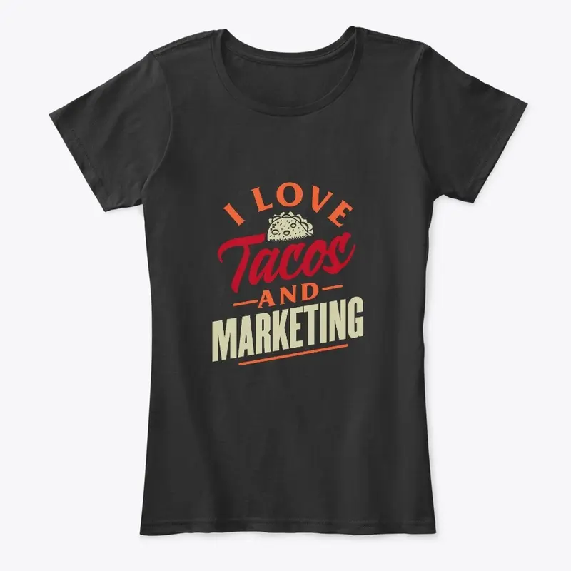 I love tacos and marketing