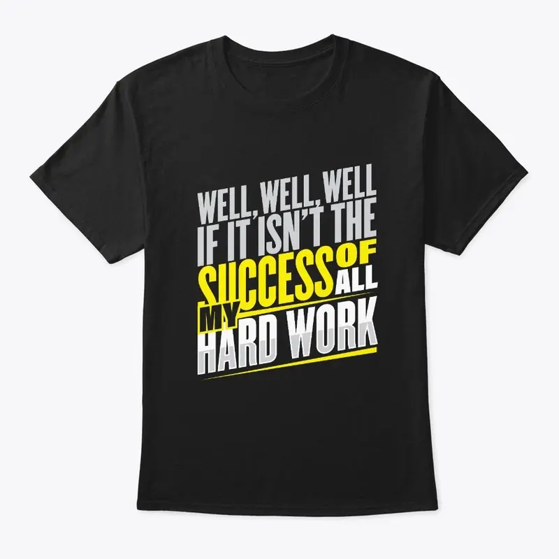 Hard Work = Success